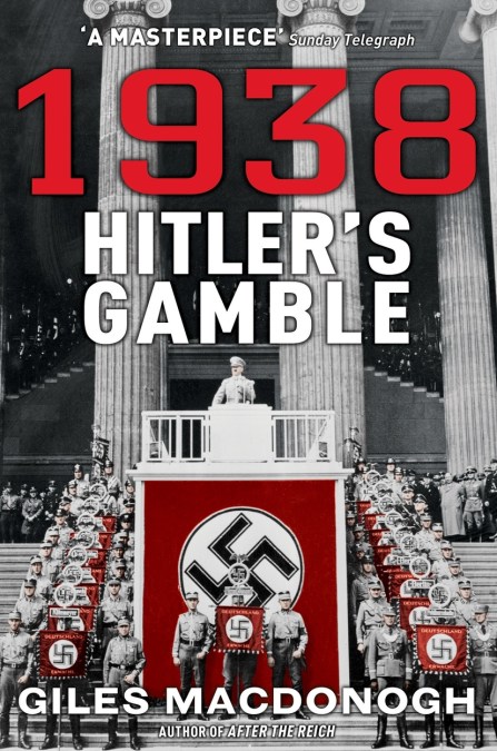 1938: Hitler’s Gamble