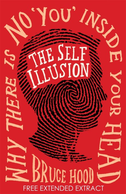 The Self Illusion: Why There is No ‘You’ Inside Your Head (Extract)
