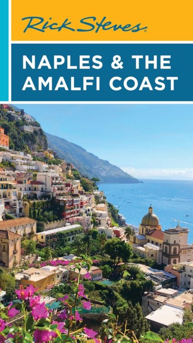 Rick Steves Naples & the Amalfi Coast (First Edition)