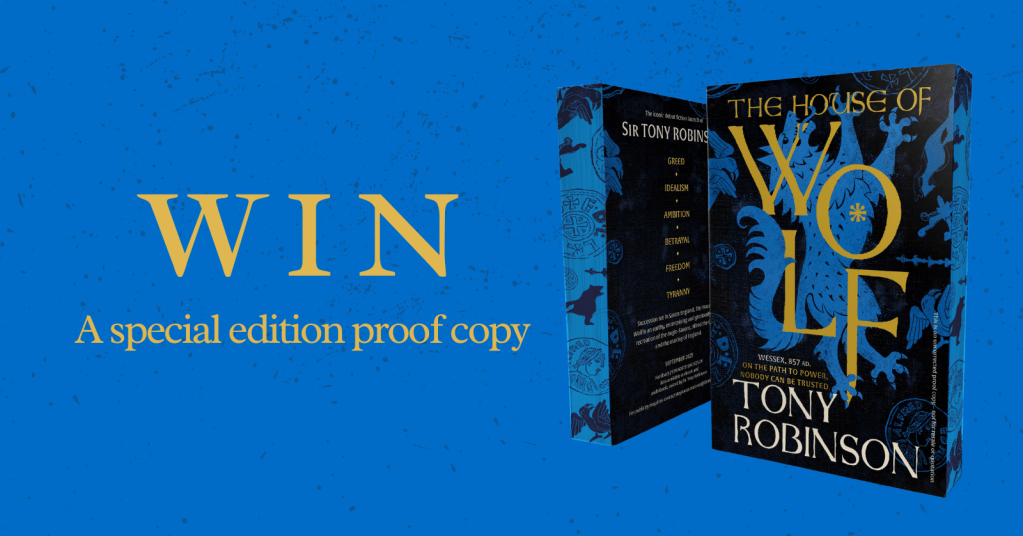Win a special edition proof copy of The House of Wolf by Tony Robinson
